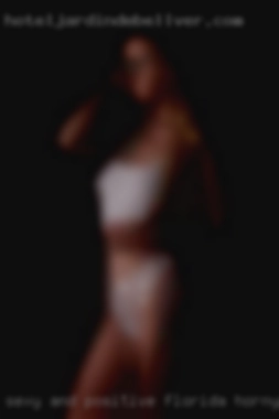 Sexy and Florida horny woman free positive vibes only.