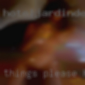 Things please horny girls